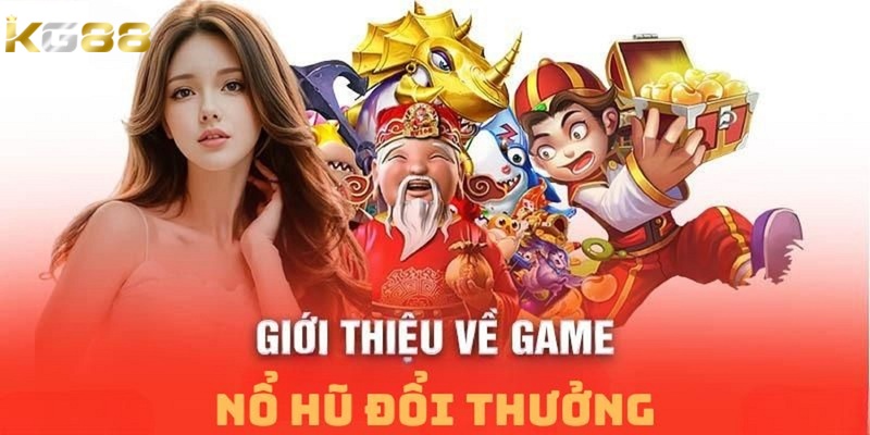 Giới thiệu về sảnh game nổ hũ 90 uy tín