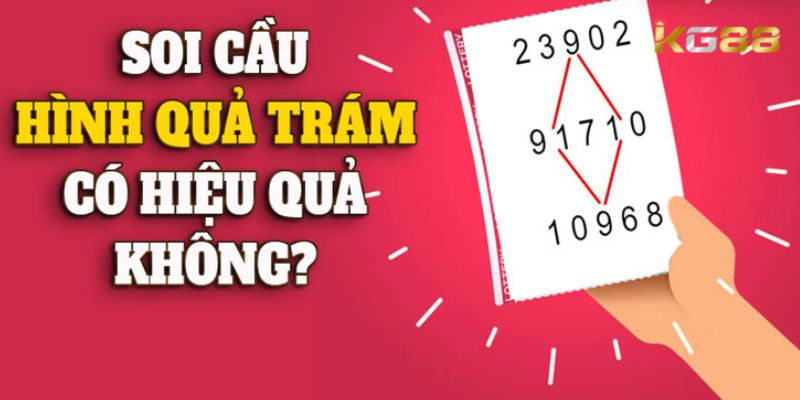 Phương pháp soi cầu quả trám có hiệu quả không?