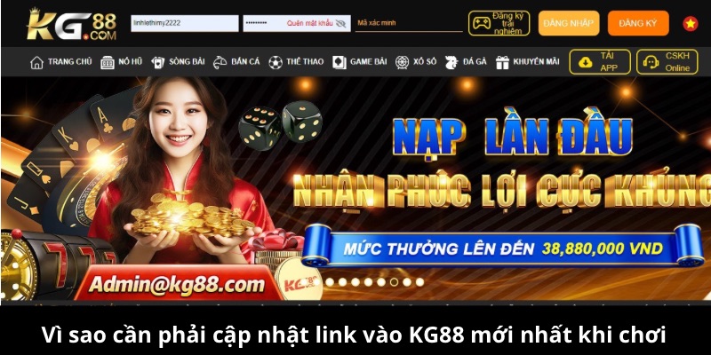 Vì sao cần phải cập nhật link vào KG88 mới nhất khi chơi