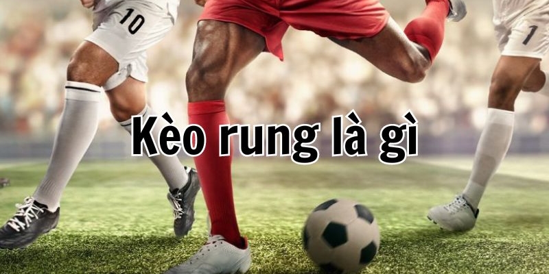 Kèo rung